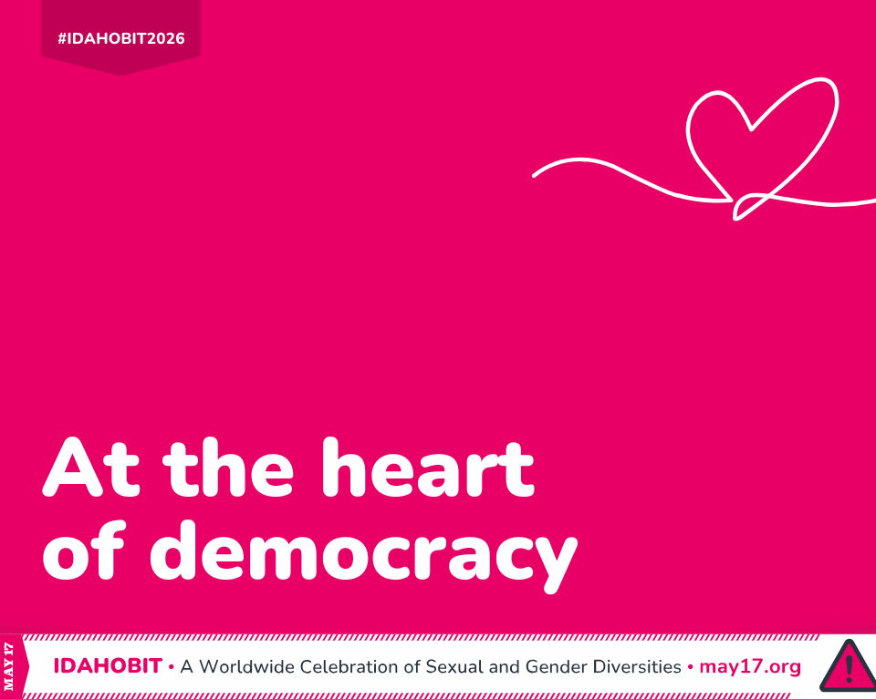 IDAHOBIT 2026: “At the heart of democracy” IDAHOBIT 2026: “At the heart of democracy”